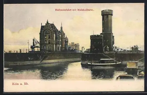 AK Köln a. Rh., Hafeneinfahrt mit Malakoffturm