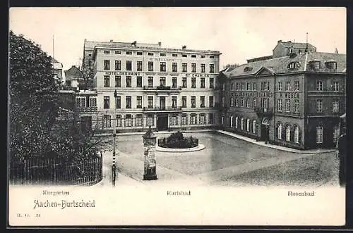 AK Aachen-Burtscheid, Hotel Karlsbad, E. Nellgen, Hotel Rosenbad, H. Weber, Kurgarten