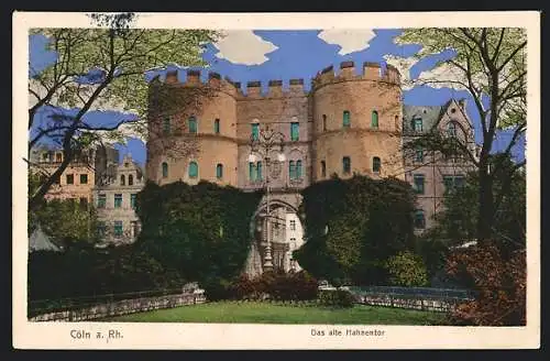 AK Cöln a. Rh., Das alte Hahnentor