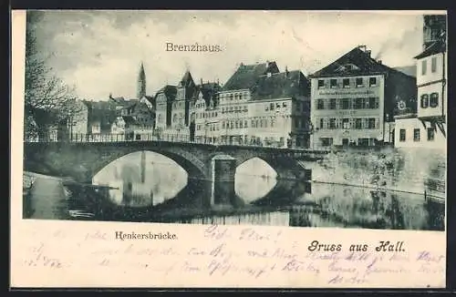 AK Hall, Brenzhaus und Henkersbrücke