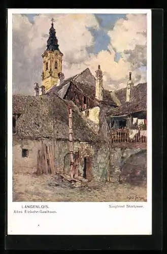 Künstler-AK Siegfried Stoitzner: Langenlois, Altes Einkehr Gasthaus mit Kirchturm