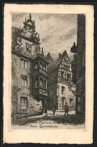 Künstler-AK Mainz, Altes Gymnasium und Fachwerkhaus