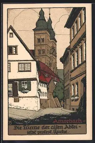 Steindruck-AK Amorbach, Die Türme der alten Abtei, jetzt protest. Kirche, Strassenpartie