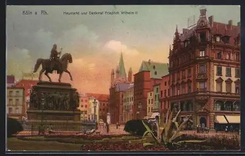 AK Köln a. Rh., Heumarkt und Denkmal Friedrich Wilhelm III.