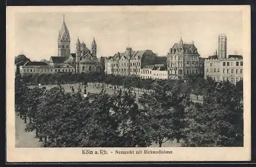 AK Köln a. Rh., Neumarkt mit Richmodishaus