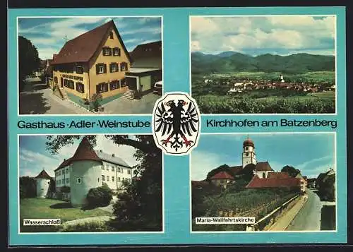 AK Kirchhofen / Breisgau, Gasthaus Adler Weinstube, Wasserschloss, Maria-Wallfahrtskirche