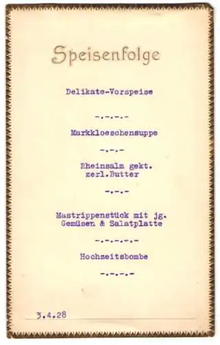 Menükarte 1928, Karte der Speisefolge, Delik. Vorspeise, Markkleoschensuppe, Rheinsalm, Mastrippen, Hochzeitsbombe