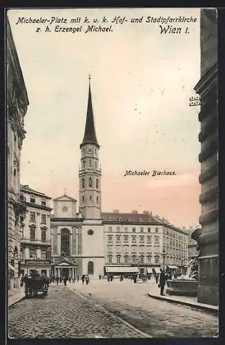 AK Wien, Michaelerplatz mit k. u. k. Hof- und Stadtpfarrkirche zum heiligen Erzengel Michael