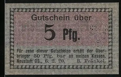 Notgeld Neustadt OS, 1920, 5 Pfennig, Gutschein von S. Fränkel für Lohnzahlungen und Kassen