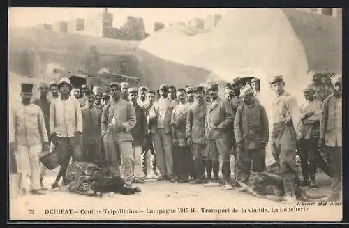 AK Dehibat, Confins Tripolitains, Campagne 1915-16, Transport de la viande, La boucherie