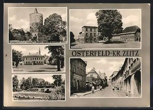 AK Osterfeld /Zeitz, Rote Gasse, Bad, Ober- u. Untermarkt