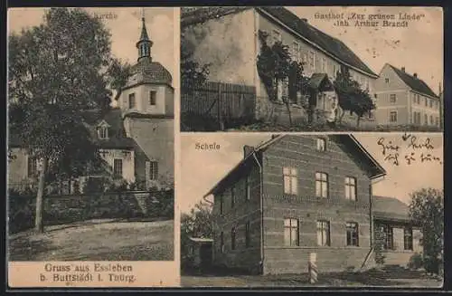 AK Essleben b. Buttstädt, Gasthof Zur grünen Linde, Inh. Arthur Brandt, Schule, Kirche