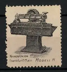 Reklamemarke Naxos Union, Frankfurt / Main, Schleifmaschine Modell R