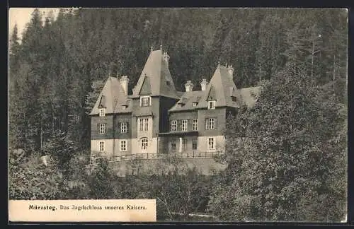 AK Mürzsteg, das Jagdschloss des Kaisers