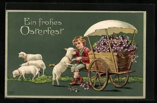 AK Ein frohes Osterfest, Kleiner Junge mit Lämmern und einem Karren voller Veilchen