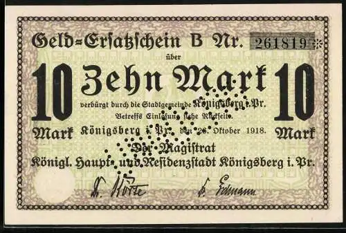 Notgeld Königsberg 1918, 10 Mark, Geld-Ersatzschein B Nr. 261819, perforiert: Ungültig