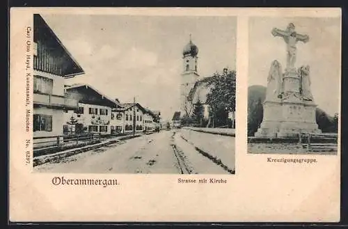 AK Oberammergau, Strasse mit Kirche, Kreuzigungsgruppe