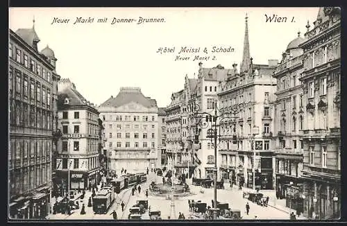 AK Wien, Neuer Markt mit Strassenbahn, Brunnen, Hotel Meissl & Schadn