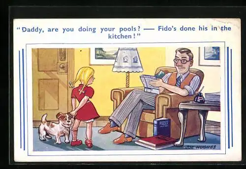 AK Daddy, are you doing your pools? - Fido`s done his in the kitchen!, Mädchen bei ihrem Vater