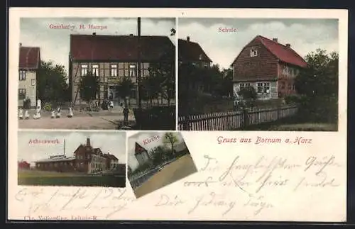 AK Bornum a. Harz, Gasthof v. H. Hampe, Schule, Achsenwerk, Kirche