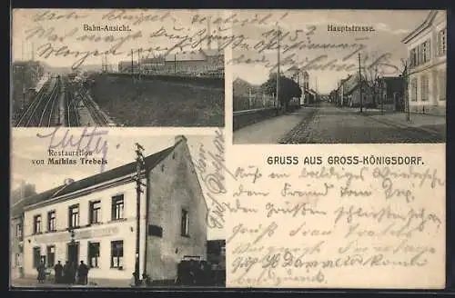 AK Gross-Königsdorf, Restauration v. Mathias Trebels, Bahn-Ansicht, Hauptstrasse