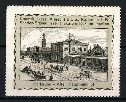 Reklamemarke Karlsruhe, Alter Hauptbahnhof, Kunstdruckerei Albrecht & Cie. für Plakate und Reklamemarken