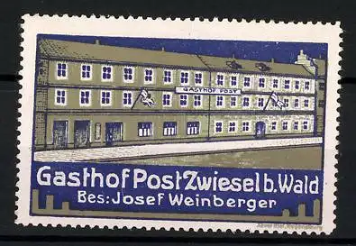 Reklamemarke Zwiesel, Gasthof Post, Bes. Josef Weinberger