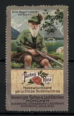 Reklamemarke Prinz-Regent Luitpold von Bayern als Jäger, Parkett-Rose Bodenwichse