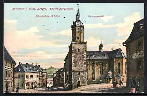 AK Annaberg i. Erzgeb., Grosse Kirchgasse mit St. Annenkirche