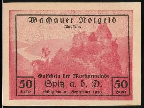 Notgeld Spitz a. d. Donau, 1920, 50 Heller, Wachauer Notgeld mit Burgmotiv und Gültigkeitsdatum