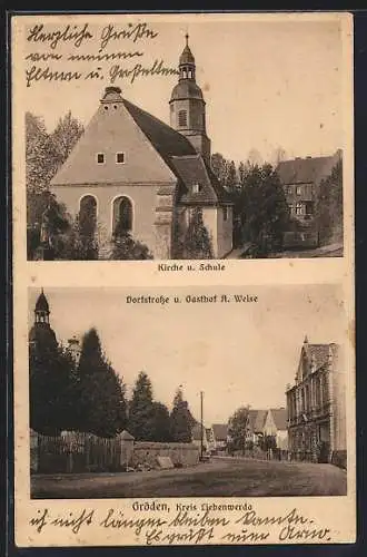 AK Gröden /Kreis Liebenwerda, Dorfstrasse und Gasthof A. Weise, Kirche und Schule