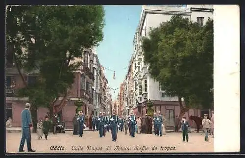 AK Cádiz, Calle Duque de Tetuan desfile de tropas