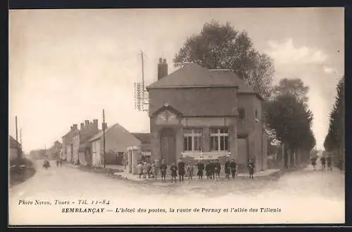 AK Semblancay, L'Hôtel des postes, la route de Pernay et l'allée des Tilleuis