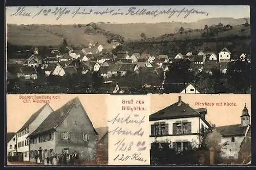 AK Billigheim / Baden, Spezereihandlung C. Waldherr, Pfarrhaus mit Kirche, Ortsansicht