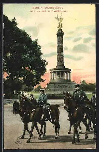 AK Berlin, Siegessäule-Kaiser Wilhelm II. mit Gefolge