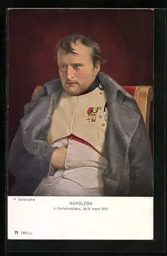 Künstler-AK Napoléon à Fontainebleau, le 31 mars 1814, P. Delaroche