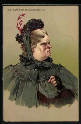 AK Frauenfeindlicher Humor mit unansehnlich dargestellter, gekränkter Schwiegermutter