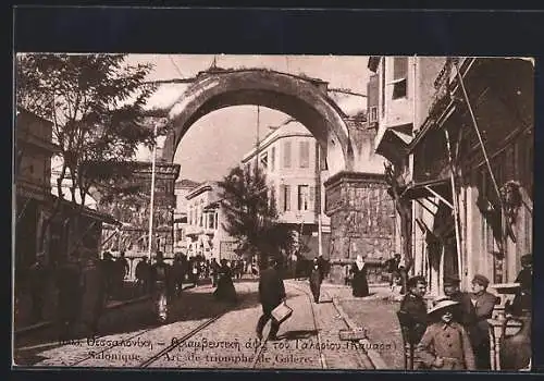 AK Salonique, Arc de triomphe de Galère