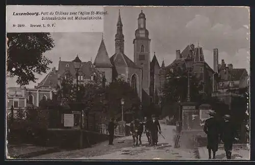 AK Luxembourg, Schlossbrücke mit Michaeliskirche