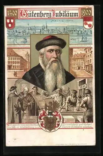 Künstler-AK Mainz, Gutenberg Jubiläum, Portrait Gutenberg, Mütterliches & Väterliches Stammhaus, Druckerwerkstatt