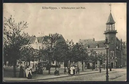 AK Köln-Nippes, Wilhelmsplatz und Post