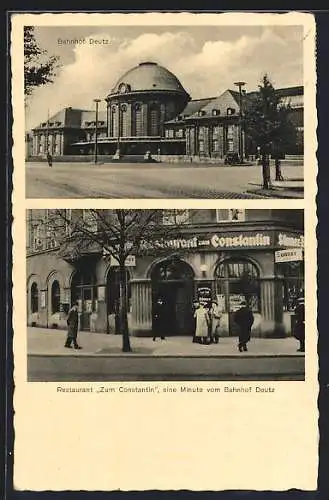 AK Köln-Deutz, Restaurant Zum Constantin, Inh. Karl Hell, Constantinerstr. 96, Bahnhof