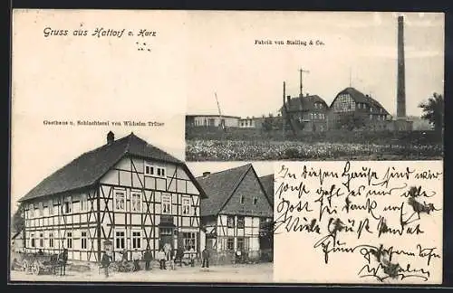 AK Hattorf / Harz, Gasthaus und Schlachterei von Wilhelm Trüter, Fabrik von Stelling & Co.