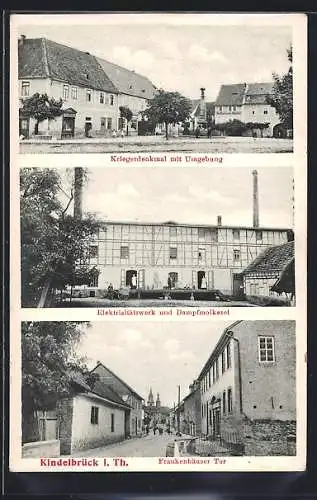 AK Kindelbrück i. Th., Elektrizitätswerk und Dampfmolkerei, Kriegerdenkmal, Frankenhäuser Tor