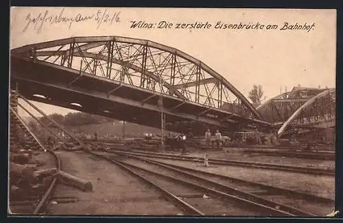 AK Wilna, Zerstörte Eisenbahnbrücke am Bahnhof