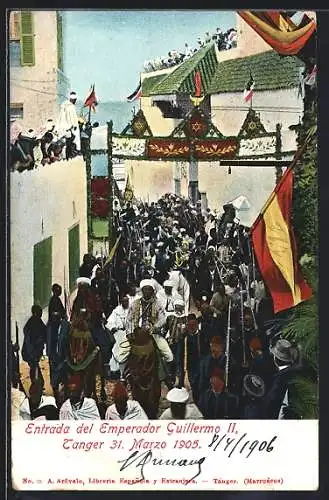 AK Tanger, Entrada del Emperador Guillermo II, 31. Marzo 1905, Menschen auf Dächern, Fahnen