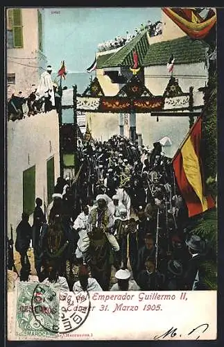 AK Tanger, Entrada del Emperador Guillermo II, 31. Marzo 1905, Menschen auf Dächern, Fahnen