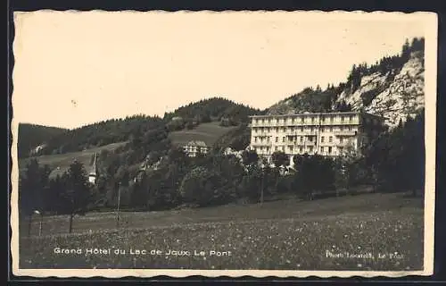 AK Le Pont, Grand Hotel du Lac de Jaux