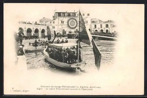 AK Alger, Voyage Présidentiel en Algérie 1903, Le canot Présidentiel accoste à l`Amirauté