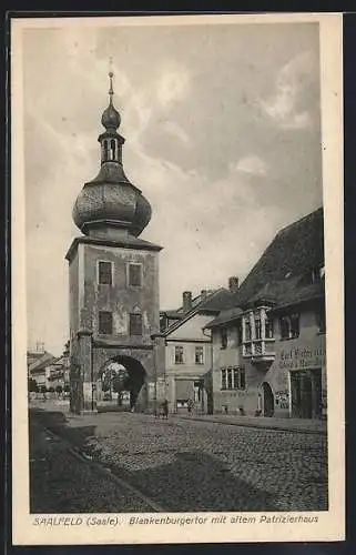 AK Saalfeld / Saale, Blankenburger Tor mit altem Patrizierhaus, Carl Biedermann Colonial- und Materialwaren